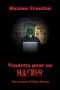 [Ylian Estevez 04] • Vendetta pour un hacker